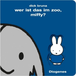 Könyv Wer ist das im Zoo, Miffy? Dick Bruna