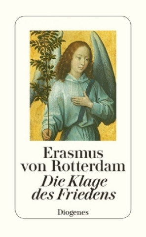 Kniha Die Klage des Friedens Erasmus von Rotterdam
