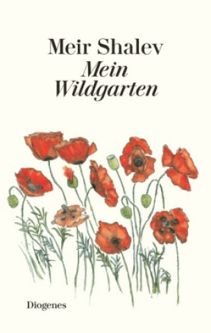 Kniha Mein Wildgarten Meir Shalev
