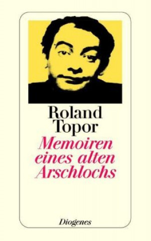 Kniha Memoiren eines alten Arschlochs Roland Topor