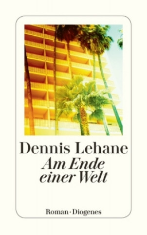 Книга Am Ende einer Welt Dennis Lehane