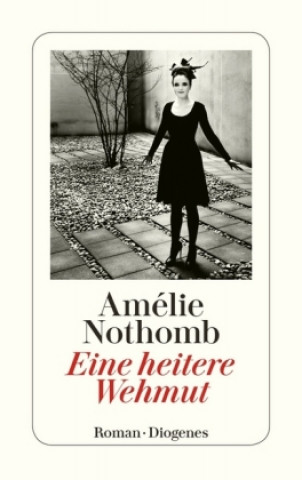 Kniha Eine heitere Wehmut Amélie Nothomb