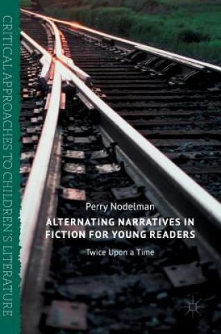 Libro Alternating Narratives in Fiction for Young Readers Perry Nodelman