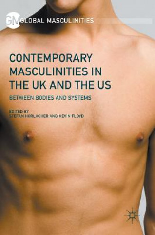 Kniha Contemporary Masculinities in the UK and the US Stefan Horlacher