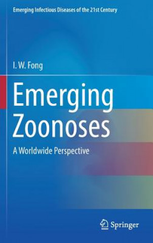 Kniha Emerging Zoonoses I. W. Fong