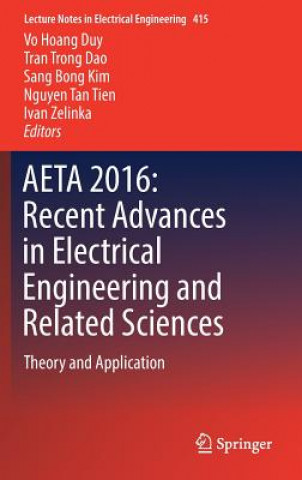 Könyv AETA 2016: Recent Advances in Electrical Engineering and Related Sciences Tran Trong Dao