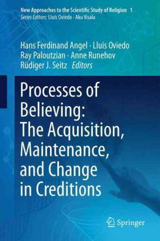 Kniha Processes of Believing: The Acquisition, Maintenance, and Change in Creditions Hans-Ferdinand Angel