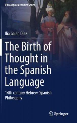 Kniha Birth of Thought in the Spanish Language Ilia Galán Díez