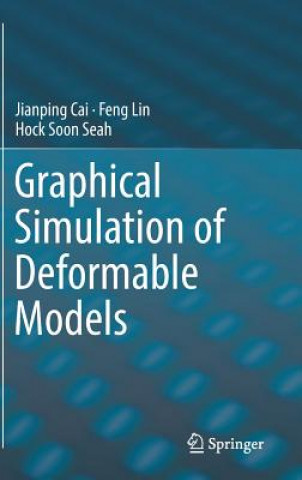 Book Graphical Simulation of Deformable Models Jianping Cai