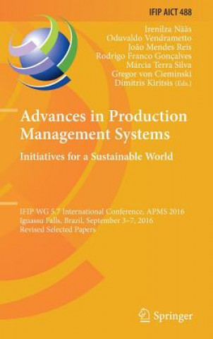 Książka Advances in Production Management Systems. Initiatives for a Sustainable World Irenilza Nääs