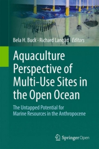 Könyv Aquaculture Perspective of Multi-Use Sites in the Open Ocean Bela H. Buck