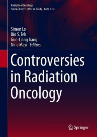 Könyv Controversies in Radiation Oncology Simon Lo