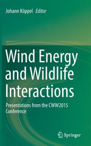 Kniha Wind Energy and Wildlife Interactions Johann Köppel