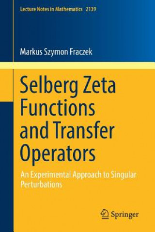 Kniha Selberg Zeta Functions and Transfer Operators Markus Szymon Fraczek