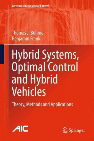 Könyv Hybrid Systems, Optimal Control and Hybrid Vehicles Thomas J. Böhme
