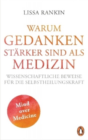 Книга Warum Gedanken stärker sind als Medizin Lissa Rankin