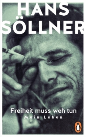 Kniha Freiheit muss weh tun Hans Söllner