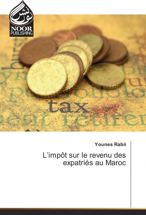 Kniha L'impôt sur le revenu des expatriés au Maroc Younes Rabii