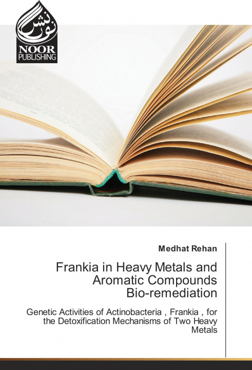 Kniha Frankia in Heavy Metals and Aromatic Compounds Bio-remediation Medhat Rehan