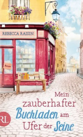 Könyv Mein zauberhafter Buchladen am Ufer der Seine Rebecca Raisin