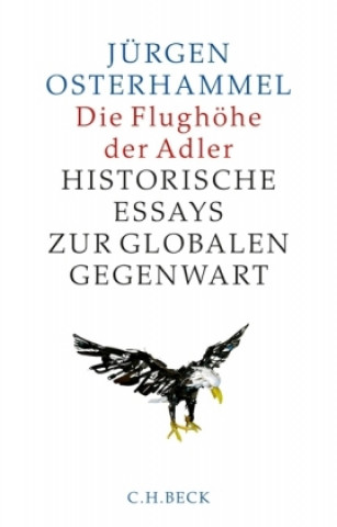 Knjiga Die Flughöhe der Adler Jürgen Osterhammel