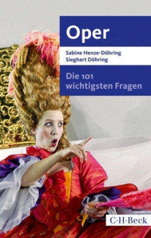 Kniha Die 101 wichtigsten Fragen - Oper Sabine Henze-Döhring