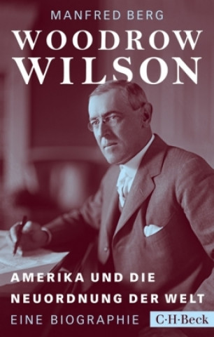 Книга Woodrow Wilson Manfred Berg