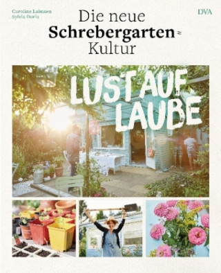 Книга Lust auf Laube Caroline Lahusen