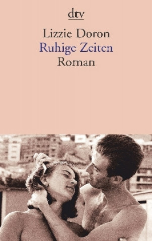 Kniha Ruhige Zeiten Lizzie Doron