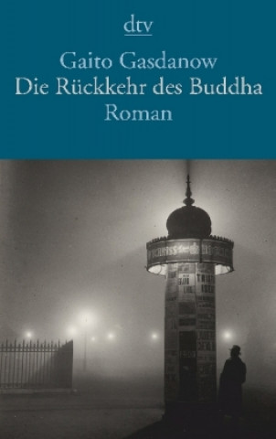 Kniha Die Ruckkehr des Buddha Gaito Gasdanow