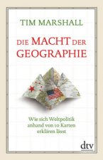 Kniha Die Macht der Geographie Tim Marshall