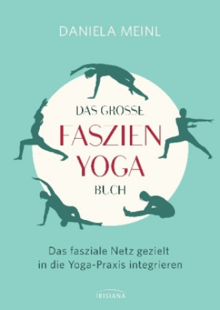 Kniha Das große Faszien-Yoga Buch Daniela Meinl