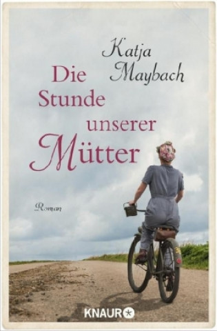 Book Die Stunde unserer Mütter Katja Maybach