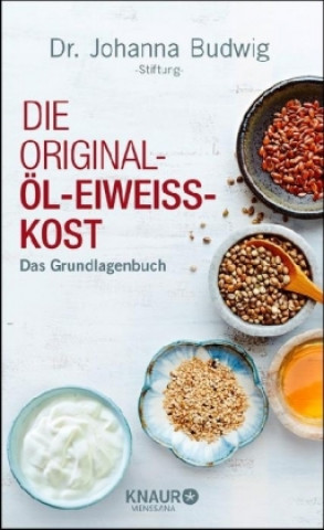Knjiga Die Original-Öl-Eiweiß-Kost Dr. Johanna-Budwig-Stiftung