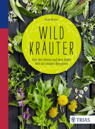 Kniha Wildkräuter Rudi Beiser