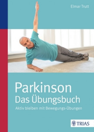 Könyv Parkinson - das Übungsbuch Elmar Trutt
