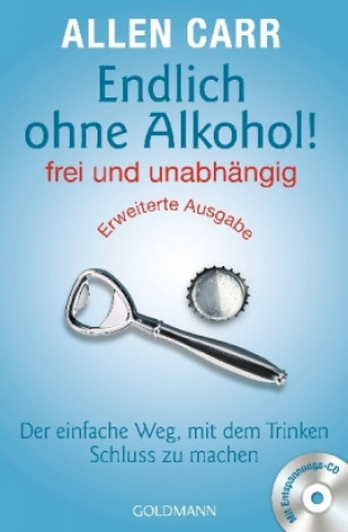 Kniha Endlich ohne Alkohol! frei und unabhängig Allen Carr