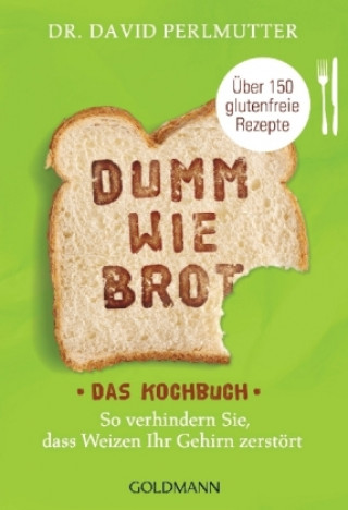Könyv Dumm wie Brot - Das Kochbuch David Perlmutter