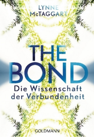 Kniha The Bond Lynne McTaggart
