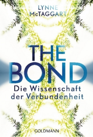 Βιβλίο The Bond Lynne McTaggart