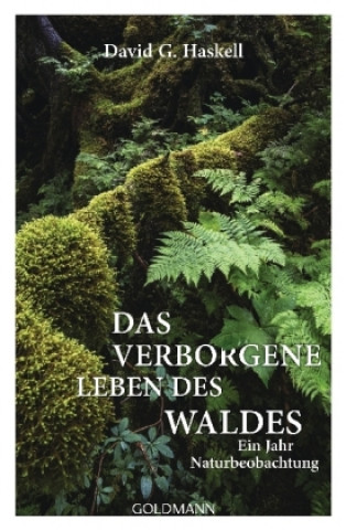 Kniha Das verborgene Leben des Waldes Haskell David G.