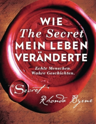 Könyv Wie The Secret mein Leben veränderte Rhonda Byrne
