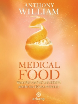 Книга Medical Food Anthony William