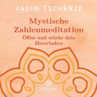 Audio Mystische Zahlenmeditation Vadim Tschenze