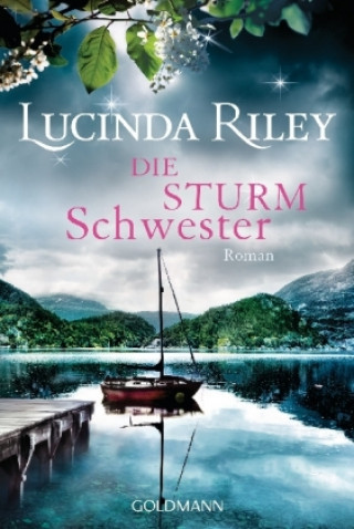 Knjiga Die Sturmschwester Lucinda Riley