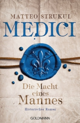 Kniha Medici 02 - Die Kunst der Intrige Matteo Strukul