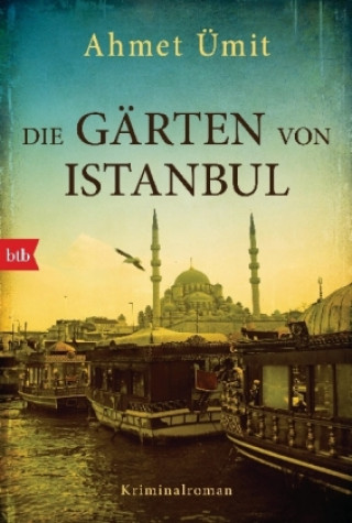 Книга Die Gärten von Istanbul Ahmet Ümit