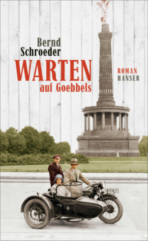 Książka Warten auf Goebbels Bernd Schroeder