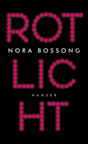 Book Rotlicht Nora Bossong