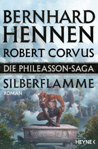 Kniha Die Phileasson-Saga 04 - Silberflamme Bernhard Hennen